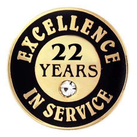     Excellence In Service Pin - 22 years