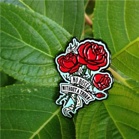     No Rose Without A Thorn Pin