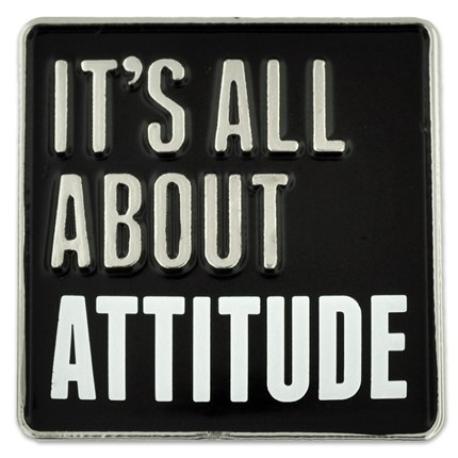     It's All About Attitude Pin