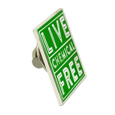     Live Chemical Free Pin